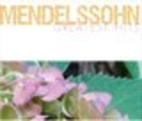 Various Artists: Mendelssohn Greatest Hits - COMPACT DISCS