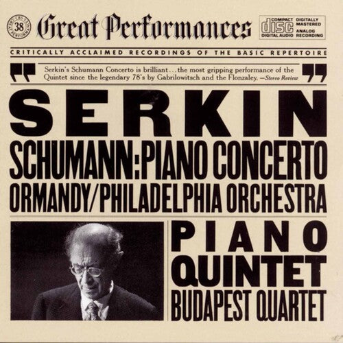 Schumann / Serkin / Ormandy / Budapest Quartet: Piano Concerto / Piano Quintet