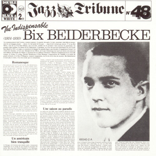 Beiderbecke, Bix: Indispensable Bix Beiderbecke (1925-1930)
