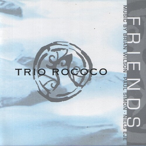 Trio Rococo: Friends