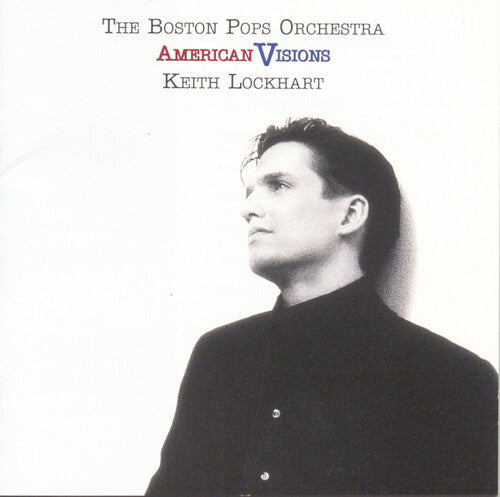 Boston Pops / Lockhart, Keith: American Visions