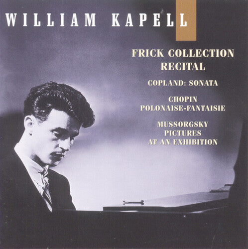 Kapell, William: Frick Collection Recital