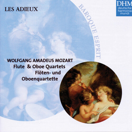 Mozart / Adieux: Flute Quartets: Oboe Quartets