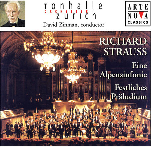 Strauss / Zinman / Tonhalle Orchestra Zurich: Eine Alpensinfonie / Festliches Praludium