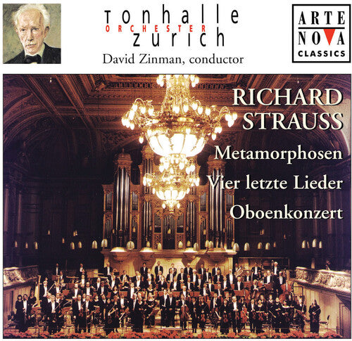 Strauss / Zinman / Tonhalle Orchestra Zurich: Metamorphosen / Oboe Concerto / Four Last Songs