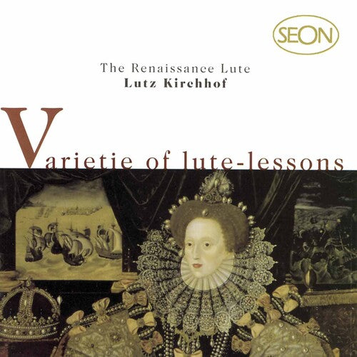 Kirchhof, Lutz: Varietie of Lute Lessons