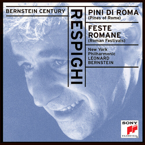 Respighi / Bernstein / New York Philharmonic: Pines of Rome / Roman Festivals