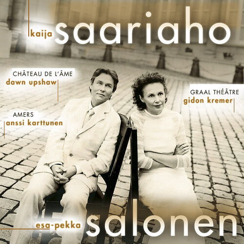 Saariaho / Upshaw / Kremer / Kartnen / Salonen: Chateau de L'ame / Graal Theater / Amers