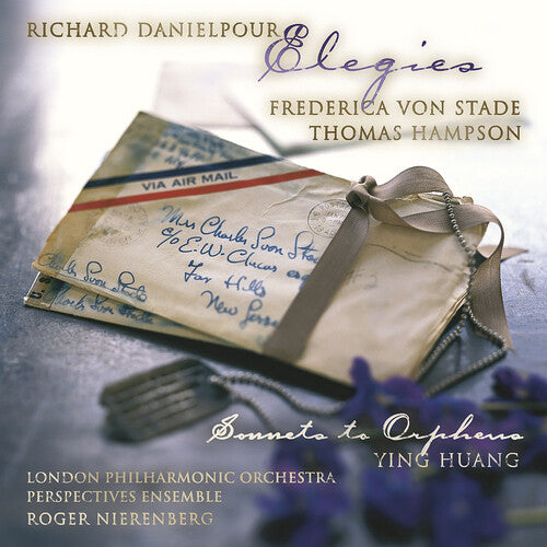 Danielpour / Von Stade / Lso / Nierenberg: Elegies / Sonnets & Orpheus