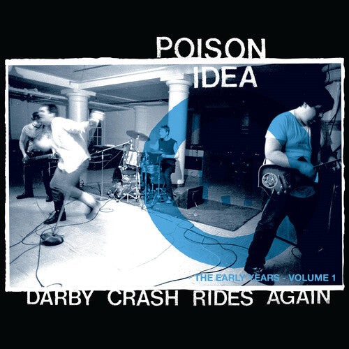 Poison Idea: Darby Crash Rides Again (2024 Remastered Pressing)