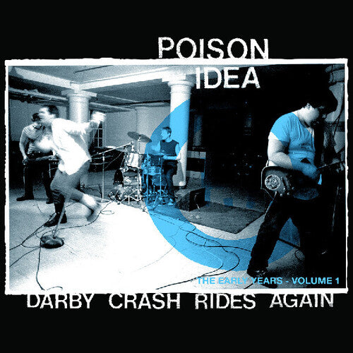Poison Idea: Darby Crash Rides Again (2024 Remastered Pressing) - VINYL LP