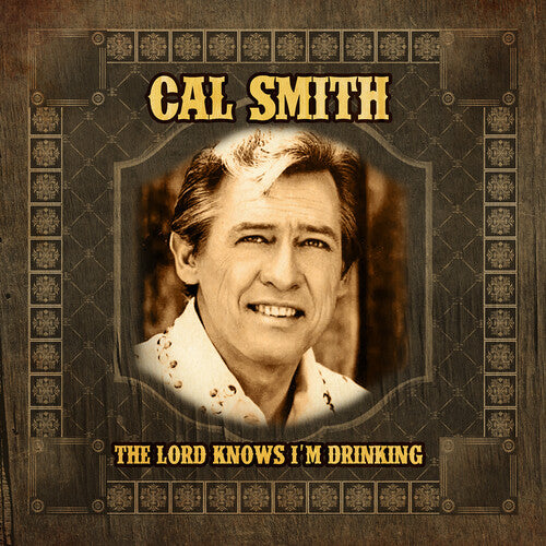 Smith, Cal: The Lord Knows I'm Drinking