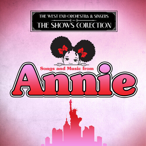 West End Orchestra & Singers: Songs and Music from Annie