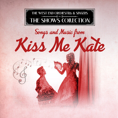 West End Orchestra & Singers: Performing Songs and Music from Kiss Me Kate