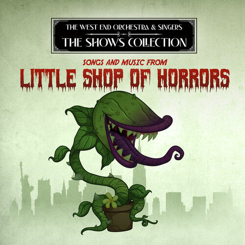 West End Orchestra & Singers: Performing Songs and Music from Little Shop of Horrors - COMPACT DISCS