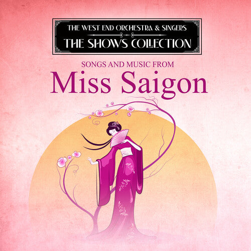 West End Orchestra / Criswell, Kim: Performing Songs and Music from Miss Saigon - COMPACT DISCS