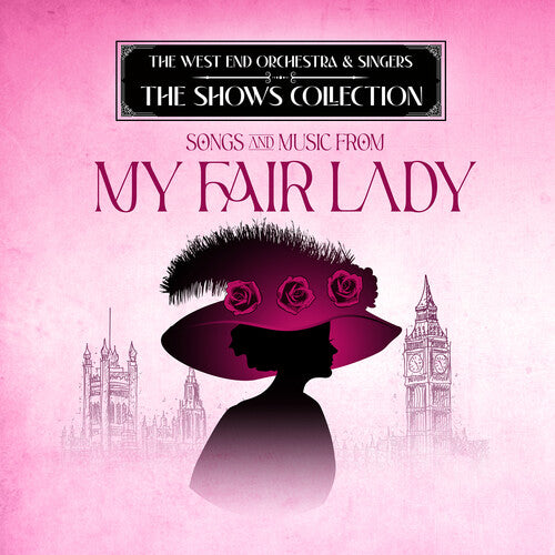 West End Orchestra & Singers: Performing Songs and Music from My Fair Lady - COMPACT DISCS