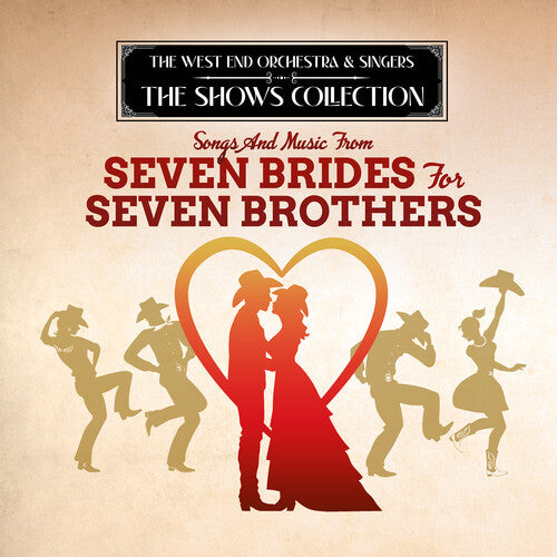 West End Orchestra / Hockridge, Edmund: Performing Songs and Music from Seven Brides for Seven Brothers