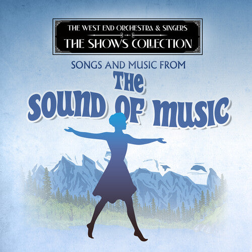 West End Orchestra & Singers: Performing Songs and Music from The Sound of Music