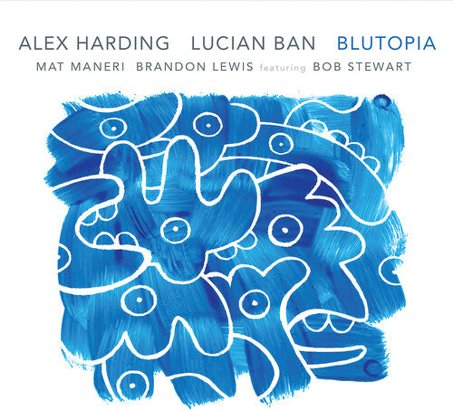 Harding, Alex / Lucian Ban: Blutopia