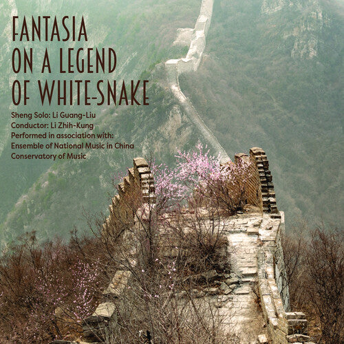 Gelang-Liu, Li & Ensemble of National Music: Fantasia On A Legend Of White Snake