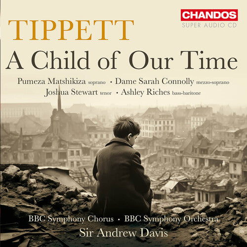 Tippett / Matchikiza / BBC Symphony Orchestra: Tippett: A Child of Our Time - SUPER-AUDIO CD