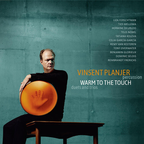 Planjer, Vinsent: Planjer: Warm to the Touch