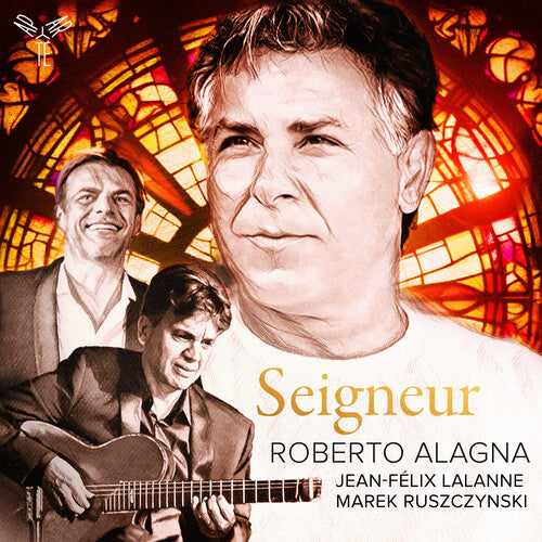 Alagna, Roberto: Seigneur