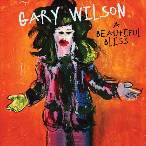 Wilson, Gary: A Beautiful Bliss