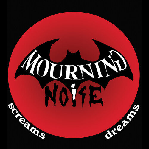Mourning Noise: Screams Dreams
