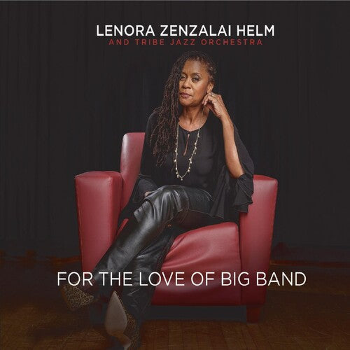 Lenora Zenzalai Helm & Tribe Jazz Orchestra Nonet: For The Love Of Big Band - COMPACT DISCS