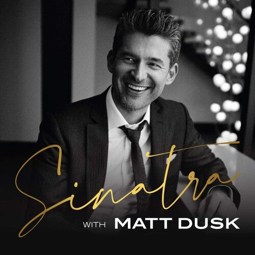 Matt Dusk: Sinatra With Matt Dusk - COMPACT DISCS