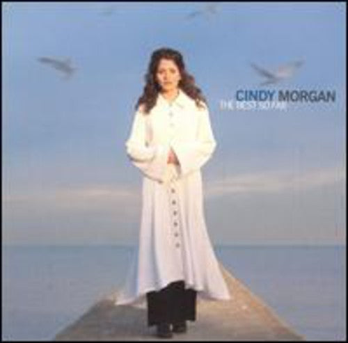Cindy Morgan: The Best So Far - COMPACT DISCS