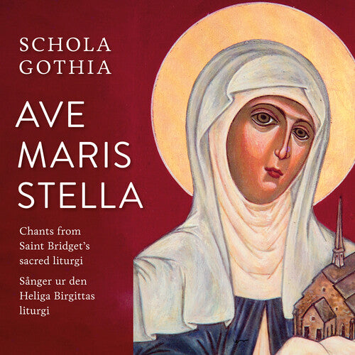 Schola Gothia: Ave Maris Stella