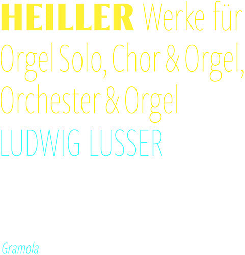 Heiller / Lusser / Momentum Vocal Music: Heiller: Complete Recordings for Organ Solo, Choir & Organ, & Orchestra & Organ