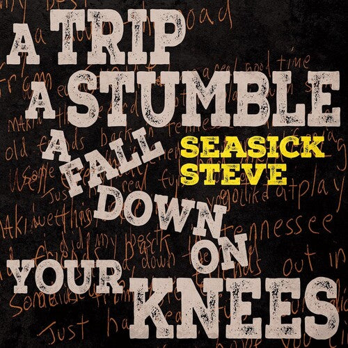 Seasick Steve: Trip A Stumble A Fall Down On Your Knees - Canary Yellow Colored Vinyl