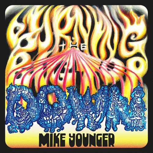 Younger, Mike: Burning The Big Top Down