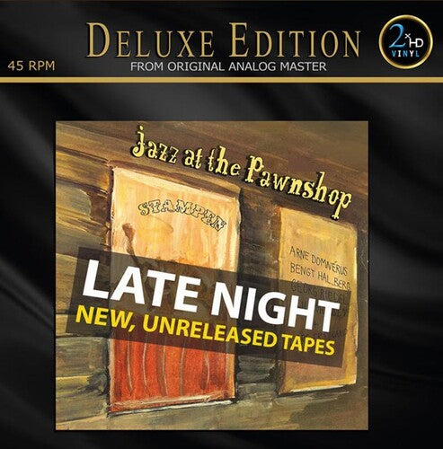 Jazz at the Pawnshop: Late Night New Unreleased: Jazz At The Pawnshop: Late Night New, Unreleased Tapes (Deluxe Edition