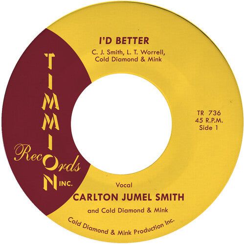 Smith, Carlton Jumel / Cold Diamond & Mink: I'd Better/I'd Better (Instrumental)