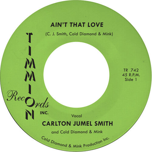 Smith, Carlton Jumel / Cold Diamond & Mink: Ain't That Love/Ain't That Love (Instrumental)