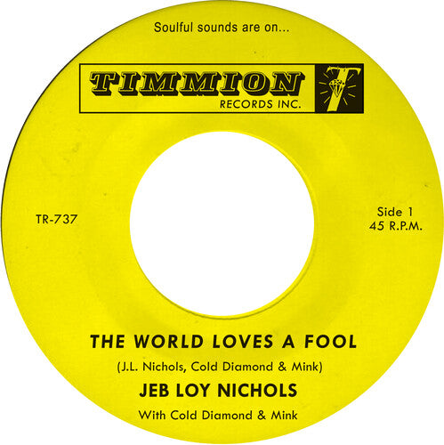 Nichols, Jeb Loy / Cold Diamond & Mink: The World Loves a Fool/Not There Yet
