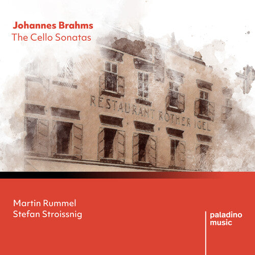 Rummel, Martin / Stroissnig, Stefan: Johannes Brahms: The Cello Sonatas