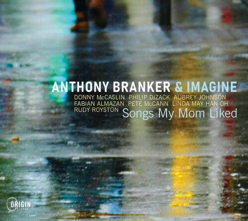 Branker, Anthony & Imagine: Songs My Mom Liked