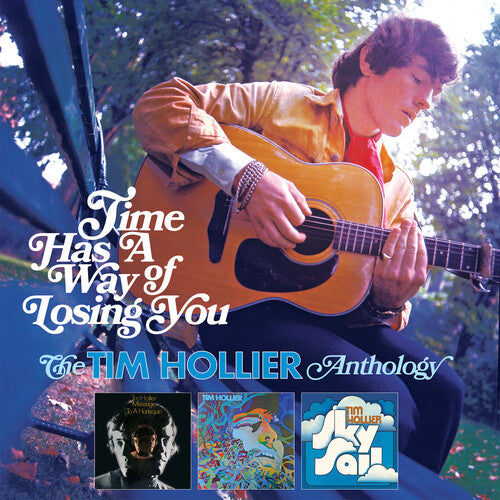 Hollier, Tim: Time Has A Way Of Losing You: The Tim Hollier Anthology