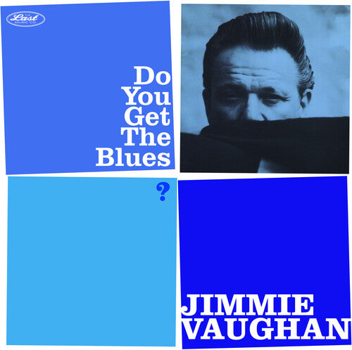 Vaughan, Jimmie: Do You Get The Blues?
