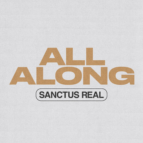 Sanctus Real: All Along