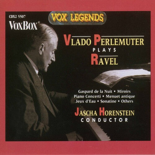 Ravel / Perlemuter: Piano Works