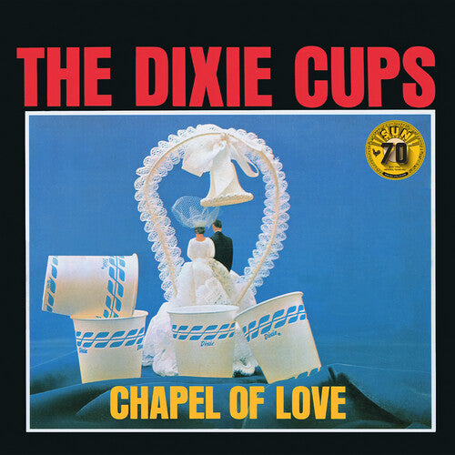 Dixie Cups, the: Chapel of Love (Sun Records 70th Anniversary / Remastered 2022)