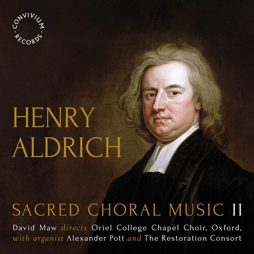 Aldrich / Pott / Oriel College Chapel Choir: Aldrich: Sacred Choral Music II