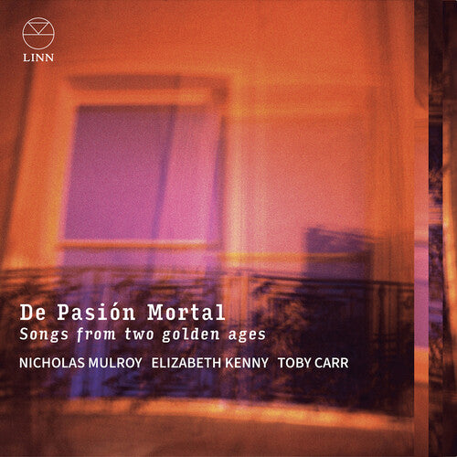 Jara / Mendez / Monteverdi / Carr: De Pasion Mortal - Songs from Two Golden Ages